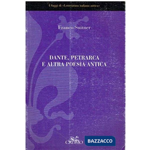Dante, Petrarca e altra poesia antica