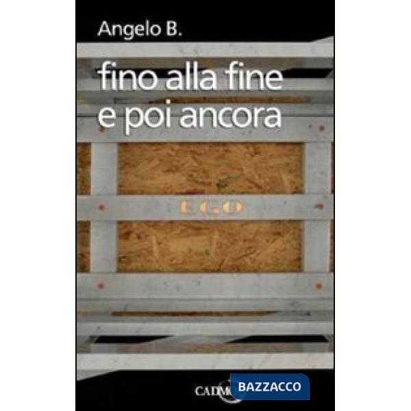 Fino alla fine e poi ancora