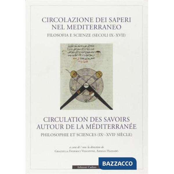 Circolazione dei saperi nel Mediterraneo: filosofia e scienze nei secoli IX-XVII