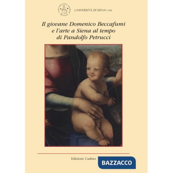 Annali di studi umanistici (2017). Vol. 5: Il giovane Domenico Beccafumi e l'arte a Siena al tempo di Pandolfo Petrucci