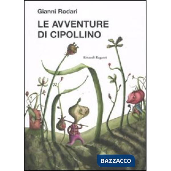 Avventure di Cipollino. Ediz. illustrata (Le)