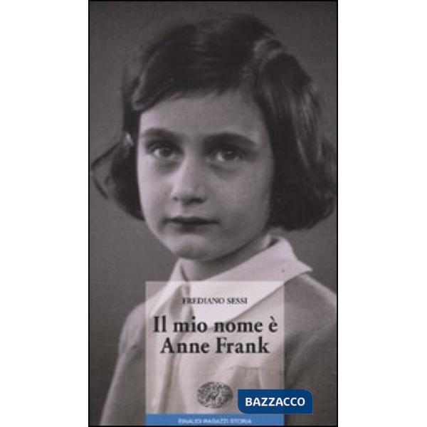 Mio nome è Anne Frank (Il)