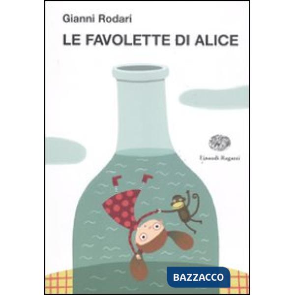 Favolette di Alice. Ediz. illustrata (Le)