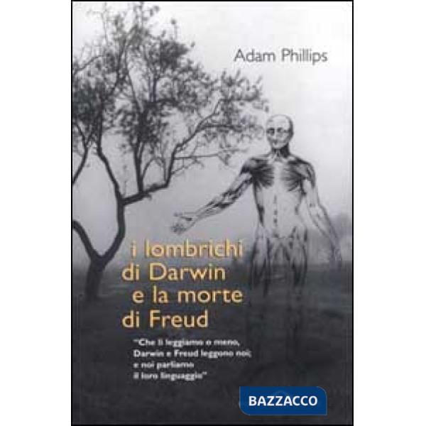 Lombrichi di Darwin e la morte di Freud (I)