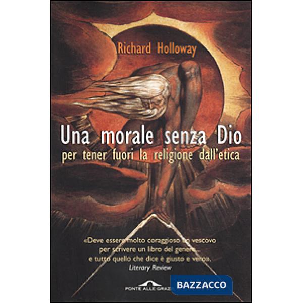 Morale senza Dio per tenere fuori la religione dall'etica (Una)