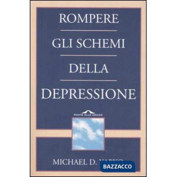 Rompere gli schemi della depressione
