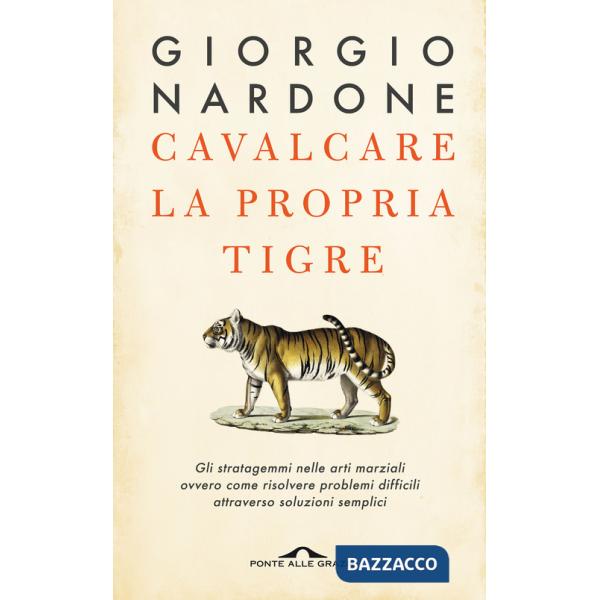 Cavalcare la propria tigre