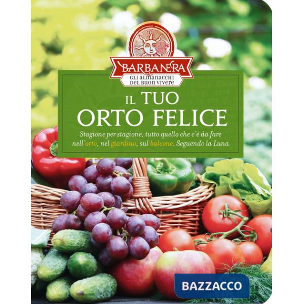 Tuo orto felice (Il)