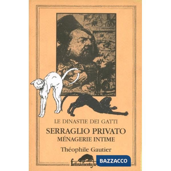 Serraglio privato. Le dinastie dei gatti