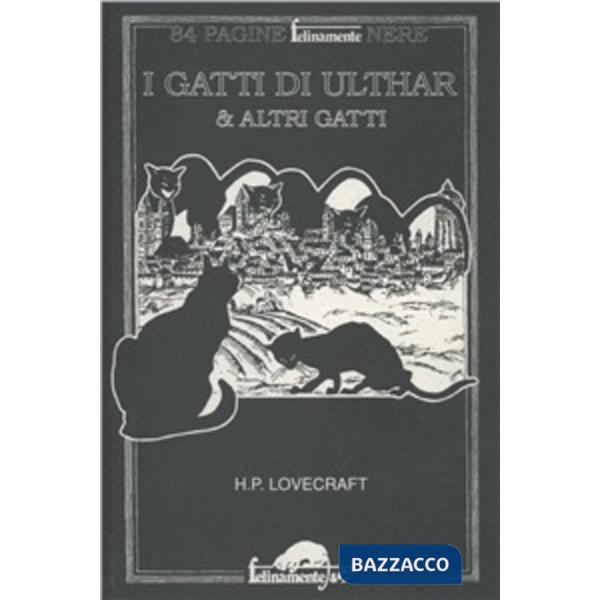 Gatti di Ulthar & altri gatti (I)