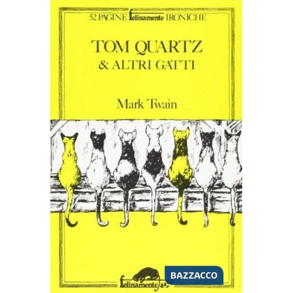 Tom Quartz & altri gatti. Testo originale a fronte