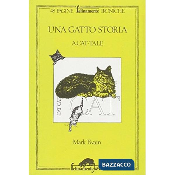 Gatto-storia. Testo originale a fronte (Una)