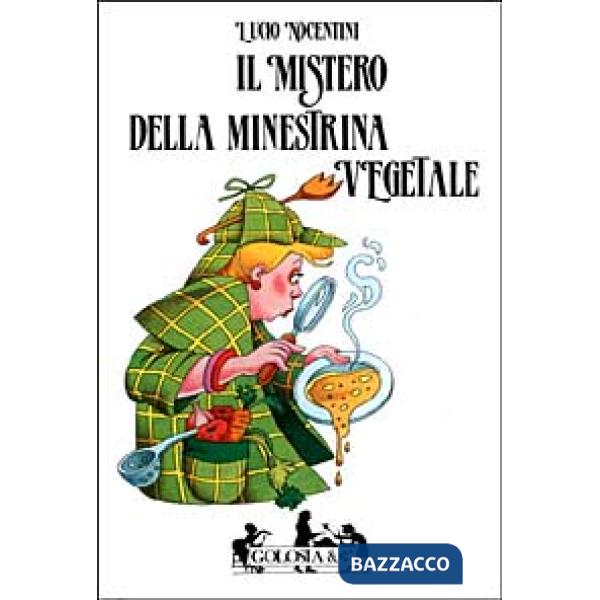 Mistero della minestrina vegetale (Il)