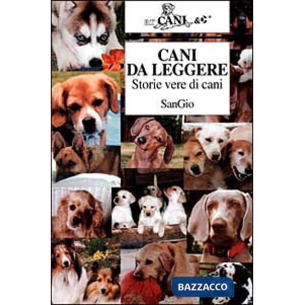 Cani da leggere. Storie vere di cani