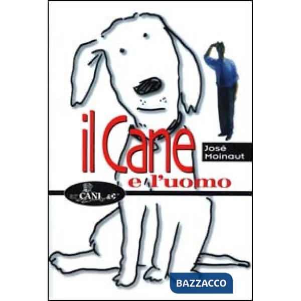 Cane e l'uomo (Il)