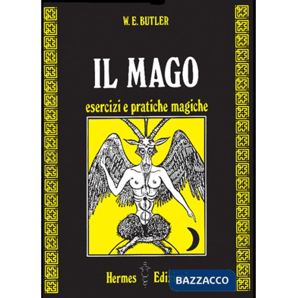 Mago. Esercizi e pratiche magiche (Il)
