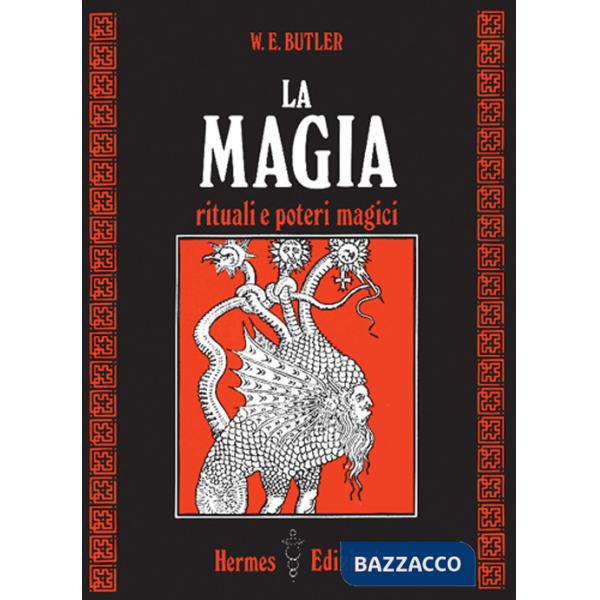 Magia. Rituali e poteri magici (La)