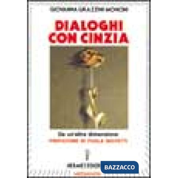 Dialoghi con Cinzia da un'altra dimensione