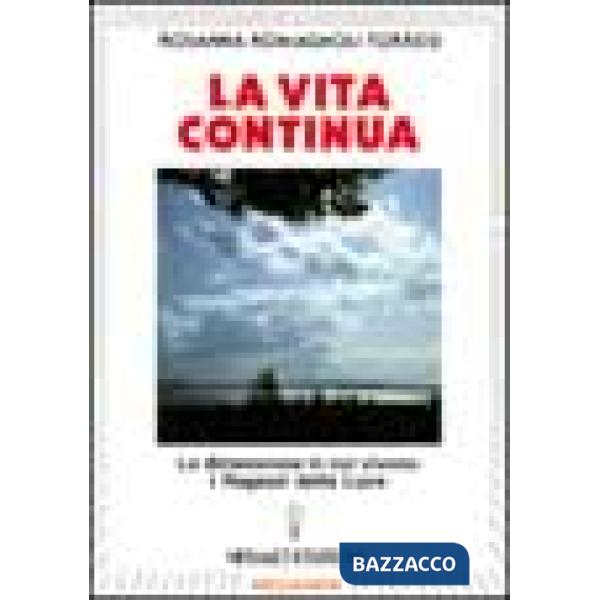 Vita continua. La dimensione in cui vivono i ragazzi della luce (La)