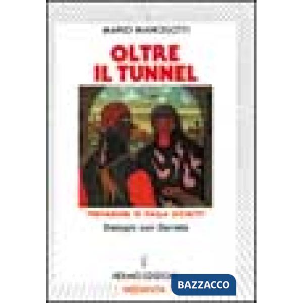 Oltre il tunnel. Dialoghi con Daniela