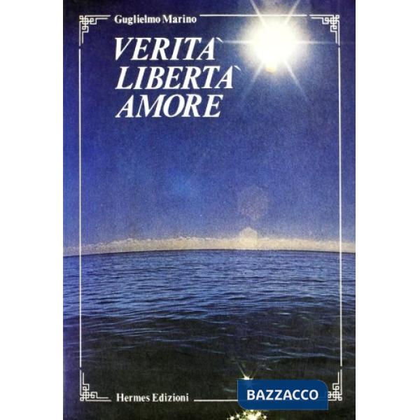 Verità libertà amore