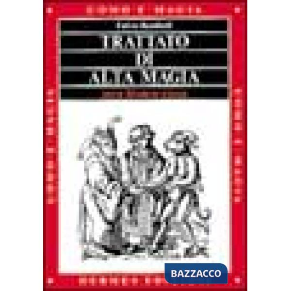 Trattato di alta magia nera, bianca, rossa