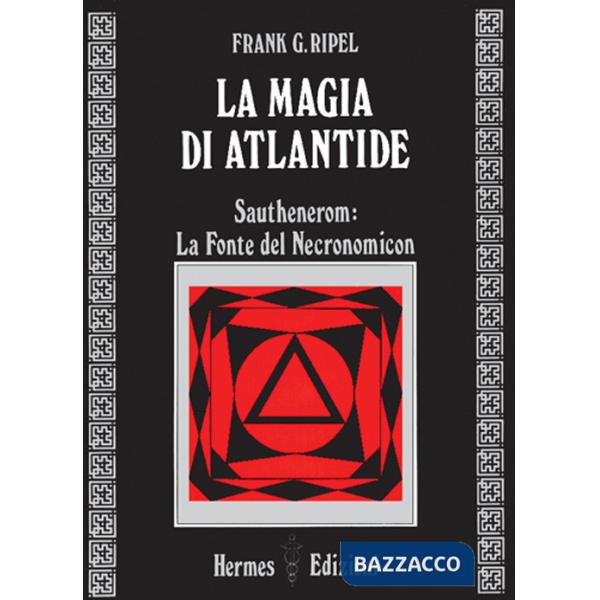 Magia di Atlantide. Sautheneron: la fonte del Necronomicon (La)