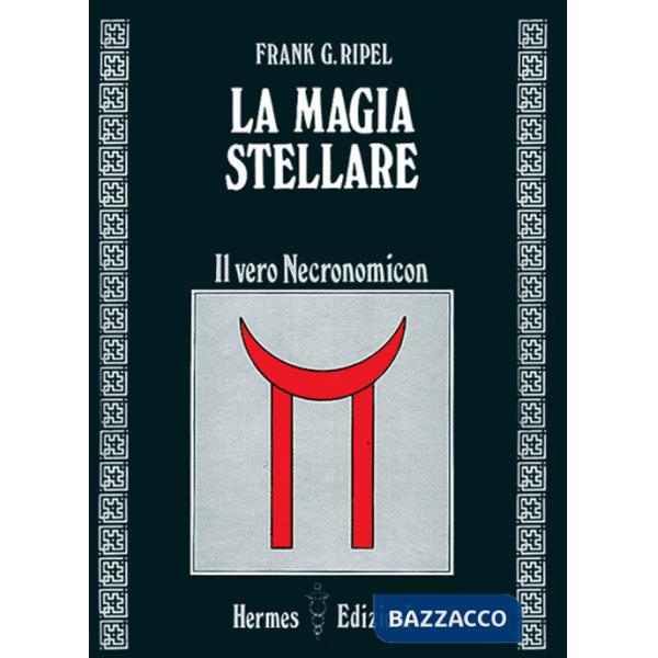 Magia stellare. Il vero Necronomicon (La)