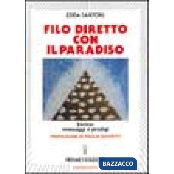 Filo diretto con il paradiso. Enrico: messaggi e prodigi