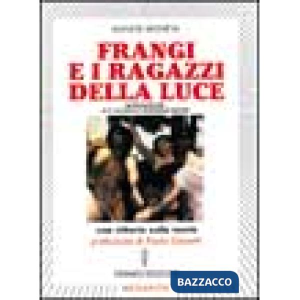 Frangi e i ragazzi della luce. Una vittoria sulla morte