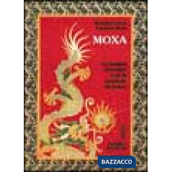 Moxa. Terapia orientale con le «Iniezioni di fuoco»