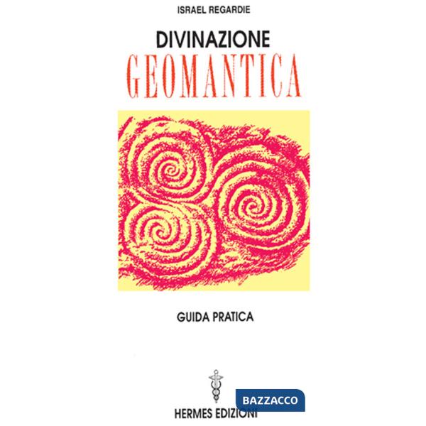 Divinazione geomantica. Guida pratica