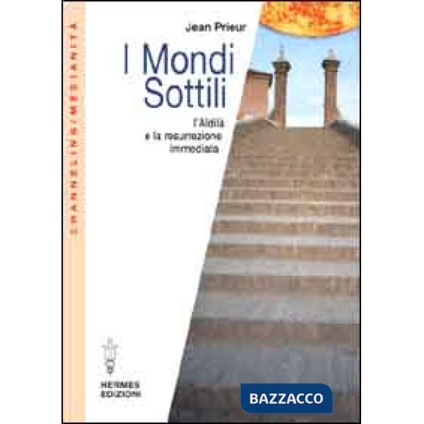 Mondi sottili. L'aldilà e la resurrezione immediata (I)