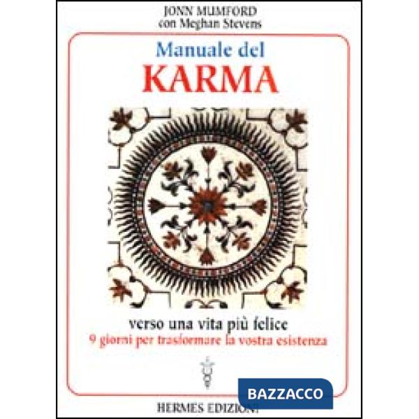 Manuale del karma. Verso una vita più felice