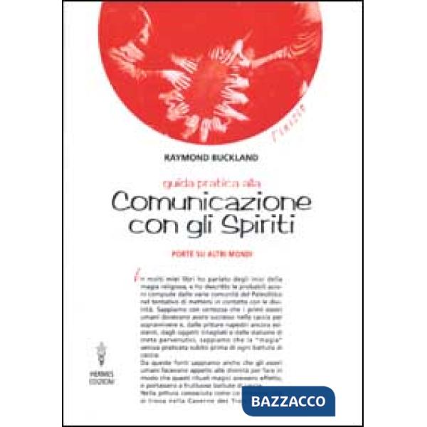 Guida pratica alla comunicazione con gli spiriti. Porte su altri mondi