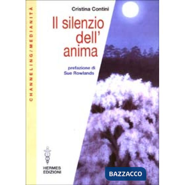 Silenzio dell'anima (Il)