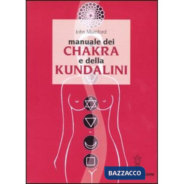 Manuale dei chakra e della Kundalini
