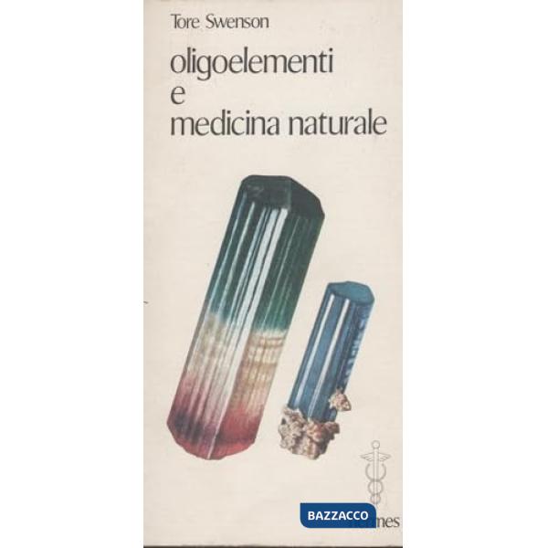 Oligoelementi e medicina naturale