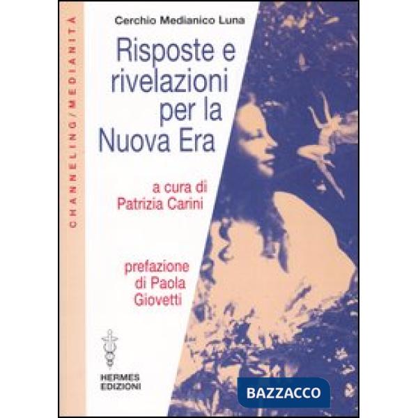 Risposte e rivelazioni per la nuova era
