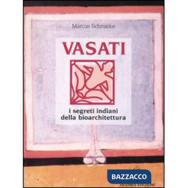 Vasati. I segreti indiani della bioarchitettura