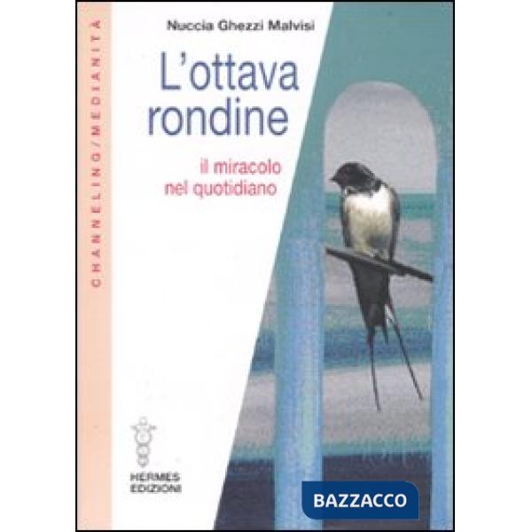 Ottava rondine. Il miracolo nel quotidiano (L')