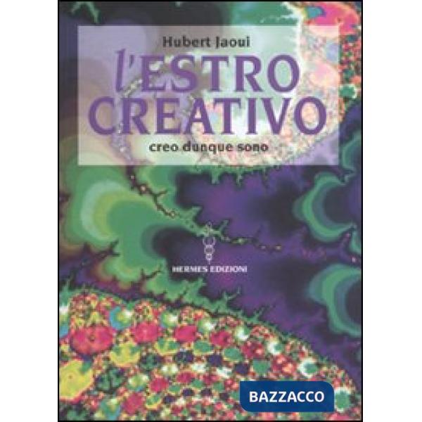 Estro creativo. Creo dunque sono (L')