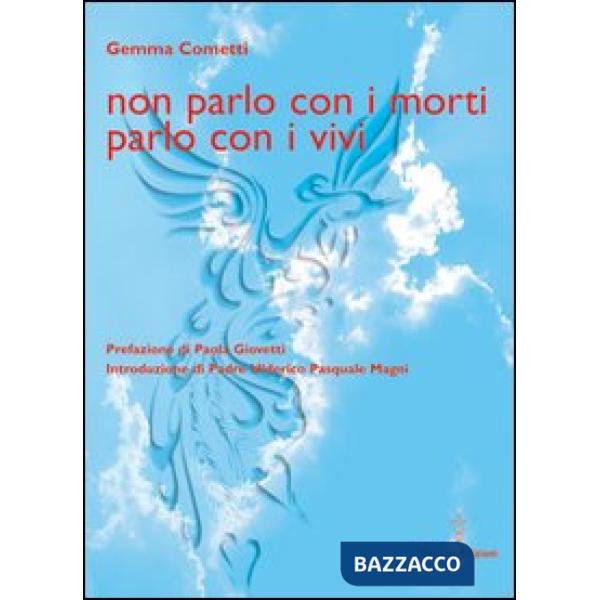 Non parlo con i morti parlo con i vivi