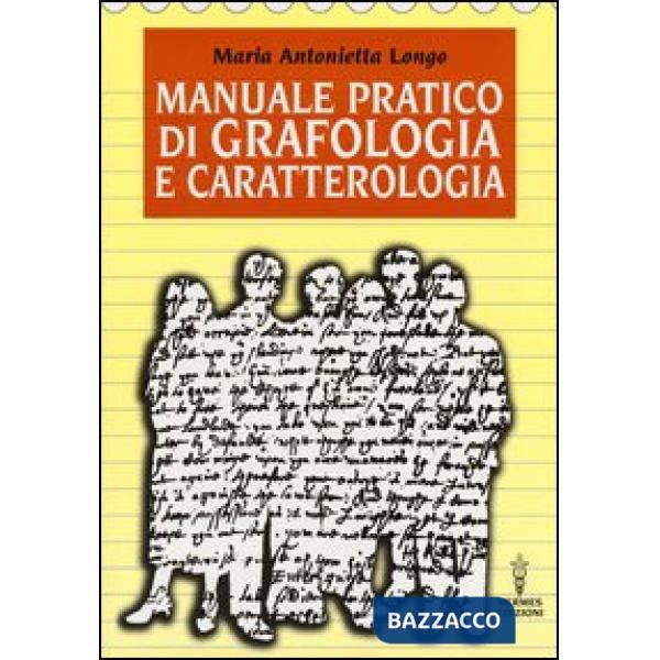 Manuale pratico di grafologia e caratterologia