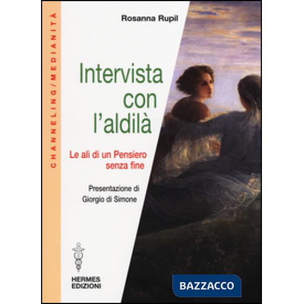 Intervista con l'aldilà. Le ali di un pensiero senza fine