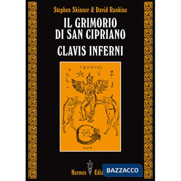 Grimorio di san Cipriano. Clavis inferni (Il)