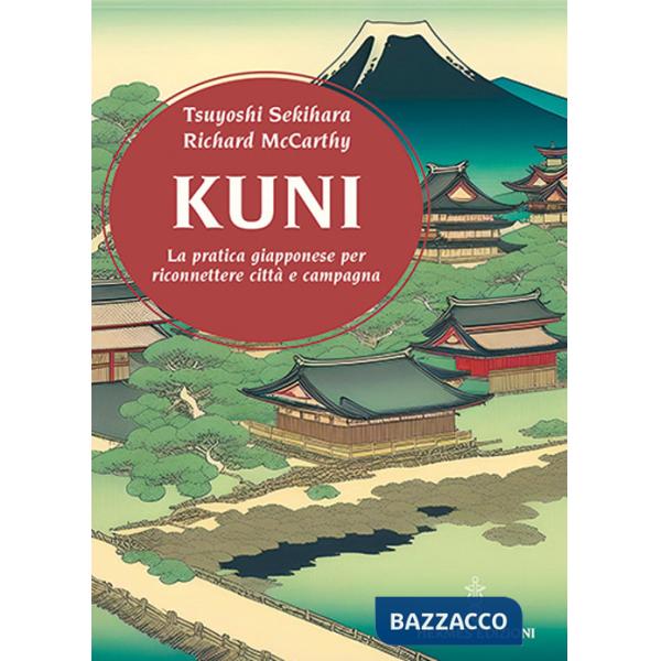 Kuni. La pratica giapponese per riconnettere città e campagna