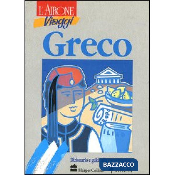 Greco. Dizionario e guida alla conversazione