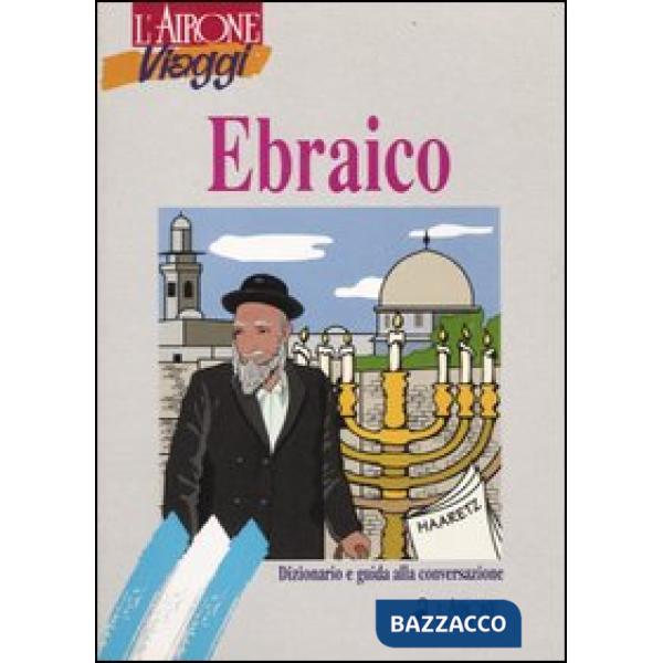 Ebraico. Dizionario e guida alla conversazione
