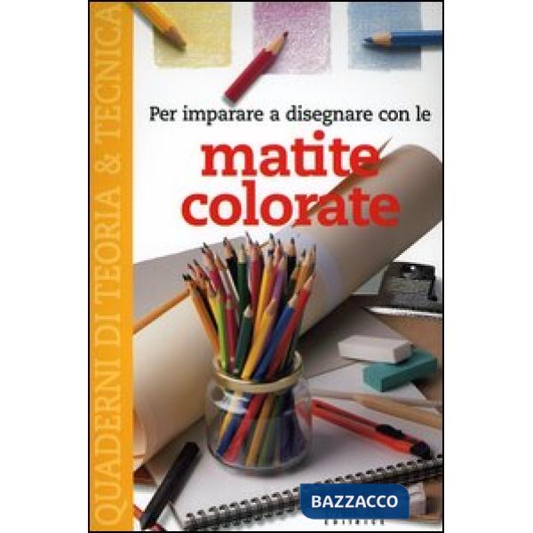 Per imparare a disegnare con le matite colorate